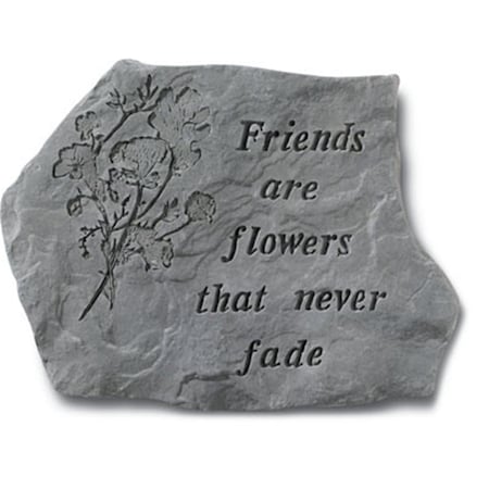 Kay Berry - Inc. Friends Are Flowers That Never Fade - Memorial - 15.5 Inches x 11.5 Inches KA313486